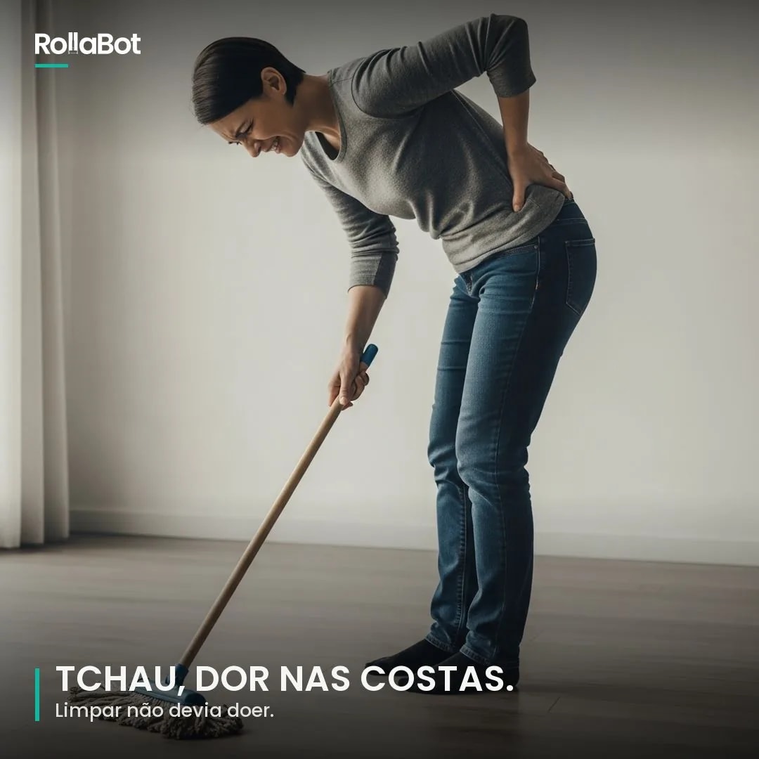 Tchau, dor nas costas. Limpar não devia doer.